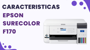 Epson SureColor F170 Caracteristicas precio y comparaciones